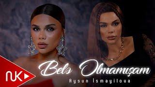 Aysun İsmayilova - Bele Olmamisam 2024 (Yeni Klip)