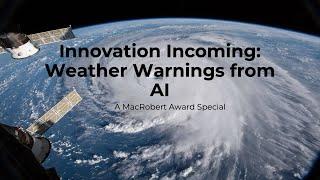 Innovation Incoming – weather warnings from AI: A MacRobert Award special