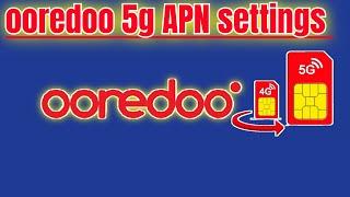 Maximize Your Speed: Ooredoo 5G APN Settings for Ultra-Fast Trading