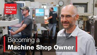 Becoming a Machine Shop Owner