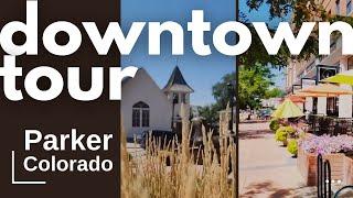 Downtown Parker CO video tour