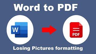 How to Convert Word to PDF without losing Picture formatting