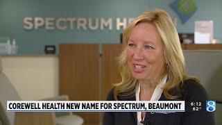 Spectrum, Beaumont announces new name: Corewell Health