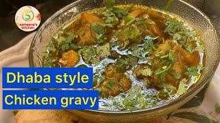 Dhaba style, chicken, gravy cook easy at home  on sameena’ s kitchen￼