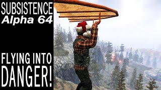 Flying Into Danger! | Subsistence Single Player Gameplay | EP 734 | Season 5