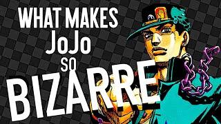 What Makes JoJo’s Bizarre Adventure... Bizarre?