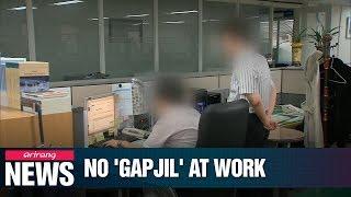 Revised employment law aims to uproot 'gapjil' at workplace