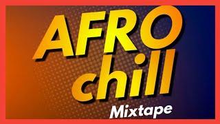 Afro Chill Mixtape VOL. 1-DJ Brainson