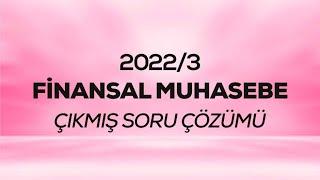 SMMM - SGS - 2022/3 - Finansal Muhasebe Çıkmış Sınav Soruları Çözümü