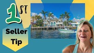 1st Seller Tip (Florida Realtor® guides you through some of the 27 tips)