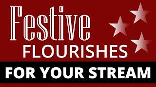 Festive Flourishes for your holiday stream | Video and Livestreaming Show