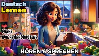 Deutsch Lernen| Meine Wochenendroutine| Sprechen & Hören| Deutschkurs| Geschichte & Wortschatz