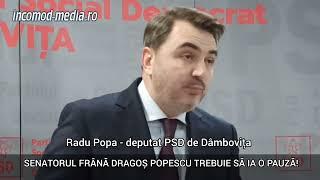 Deputat Radu Popa: Senatorul "Frână" Dragoș Popescu trebuie să ia o pauză!