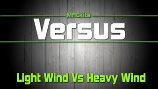 Kiteboarding: Lightwind Vs Highwind - Versus EP 12 - MACkiteboarding.com