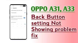 OPPO A31, A33, Back Button setting Not Showing problem fix