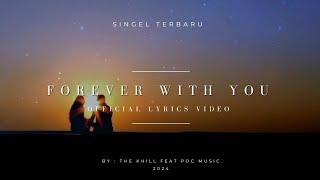 Forever With You - The Khill (official lyrics video)