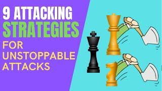 9 Chess Attacking Strategies for UNSTOPPABLE Checkmates