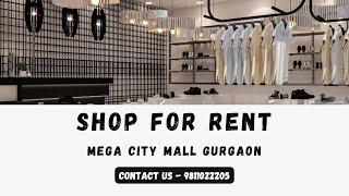 Shop For Rent Mega City Mall Gurgaon  9811022205 #gurgaon #mega #city #mall #shop #for #rent