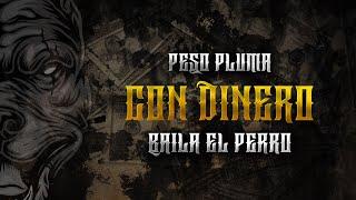 Peso Pluma - Con Dinero Baila el Perro (Letra Oficial)