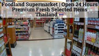 Foodland Supermarket Opening 24 Hours at Victoria Gardens Community Mall in Bangkok Thailand