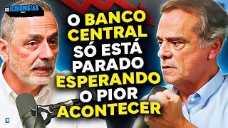 O QUE ESTÁ ACONTECENDO COM O BANCO CENTRAL? (ESPECIALISTAS EXPLICAM) | Os Economistas 140