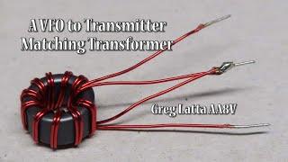 A VFO to Transmitter Matching Transformer