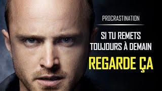 Video Motivation : la "PROCRASTINATION" plus jamais!!! H5 Motivation #08  (Motivation Francais )