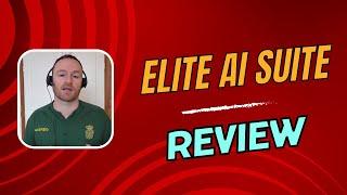 Elite AI Suite Review + Four Bonuses, Worth $1297