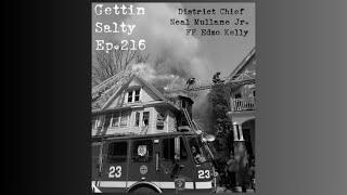 GETTIN’ SALTY EXPERIENCE PODCAST Ep.216: BOSTON FD DISTRICT CHIEF NEAL MULLANE JR & FF EDZO KELLY