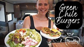 Green Chile Burgers | Healthy RV Living Recipe # 1