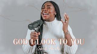 GOD I LOOK TO YOU - Bethel music | Gabriella Abrantes