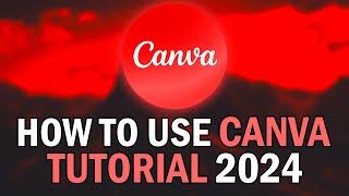 How To Use Canva For BEGINNERS 2024 (How To EDIT Photos In Canva 2024)