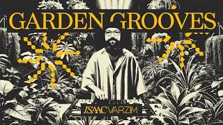 Funk, Jazz & Groove | Garden Grooves MIX #06 by Isaac Varzim