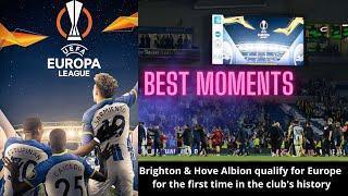 Brighton & Hove Albion qualify for Europe for the first time in the club's history | MOVIE BRIGHTON