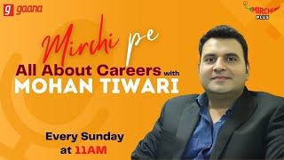 All About Careers with Mohan Tiwari | Sanket Mhatre | Voice-Over Artist | Mirchi Plus | EP 10