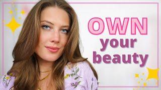 HOW TO OWN YOUR OWN BEAUTY // how to enhance your unique natural beauty and always look your best