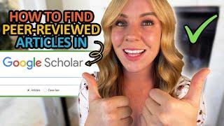 How to Find Peer Reviewed Journal Articles on Google Scholar