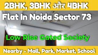 2 BHK, 3 BHK, 4 BHK Flats In Noida Sector 73 | Low Rise Gated Society | Near by - Mall, Park, School