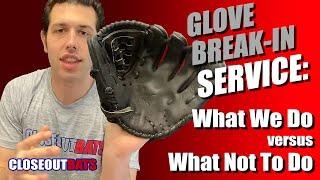 Closeoutbats.com Glove Break in Service