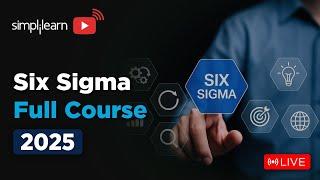 Six Sigma Full Course 2025 | Six Sigma Green Belt Training | Six Sigma Training | Simplilearn