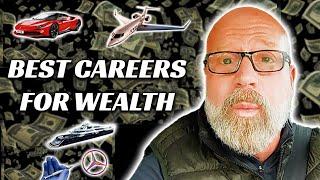 The Best Careers To Get Rich & Accumulate VAST Wealth