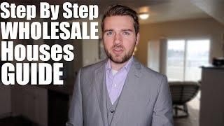Wholesale Houses Step By Step Complete Ultimate Guide For Beginners (Free Training!) [2020]