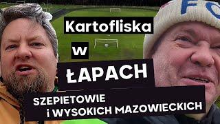 Najpiękniejsze Stadiony w Polsce #39 - Łapy| Kartofliska & Pan Adrian