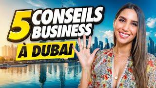 5 conseils AVANT de monter un business à Dubai