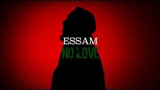 Essam - No Love (Official Video)