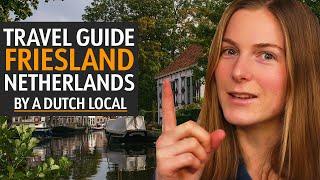 Travel Guide To Friesland, The Netherlands: Things To Do & See And Reasons Why You Must Visit!