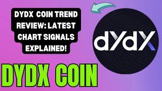 DYDX COIN CHART EVALUATION: FUTURE TRENDS!  DYDX COIN PRICE TRENDS: WHAT TO EXPECT!