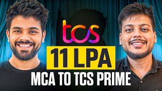 MCA to TCS Prime 11.5 PLA offer Step by Step Guide | Complete Interview Process of TCS