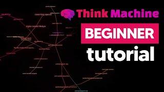 How To Use ThinkMachine (Free Knowledge Graph Software) How to make knowledge graphs for free!