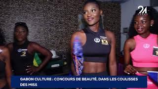 GABON CULTURE  CONCOURS DE BEAUTÉ, DANS LES COULISSES DES MISS